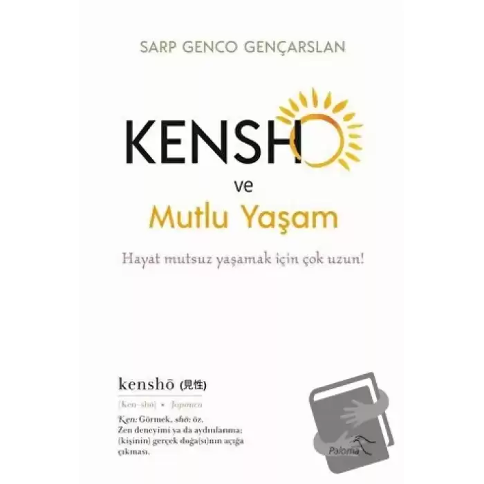 Kensho ve Mutlu Yaşam