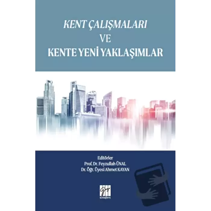 Kent Çalışmaları ve Kente Yeni Yaklaşımlar