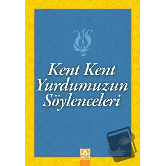 Kent Kent Yurdumuzun Söylenceleri