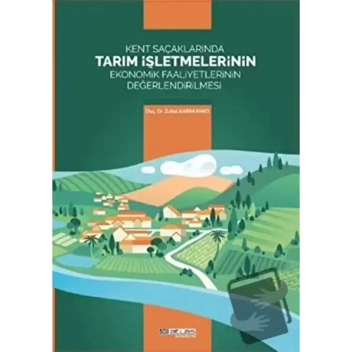 Kent Saçaklarında Tarım İşletmelerinin Ekonomik Faaliyetlerinin Değerlendirilmesi