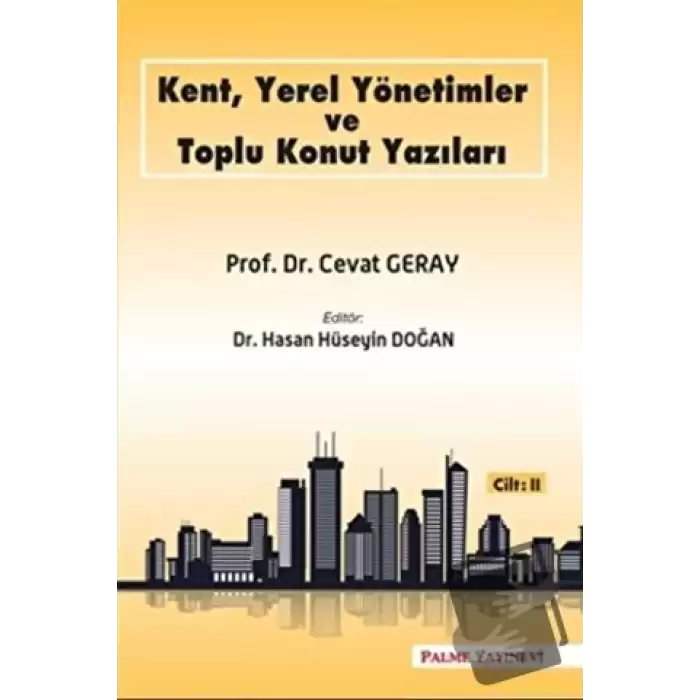 Kent, Yerel Yönetimler ve Toplu Konut Yazıları (Cilt 2)