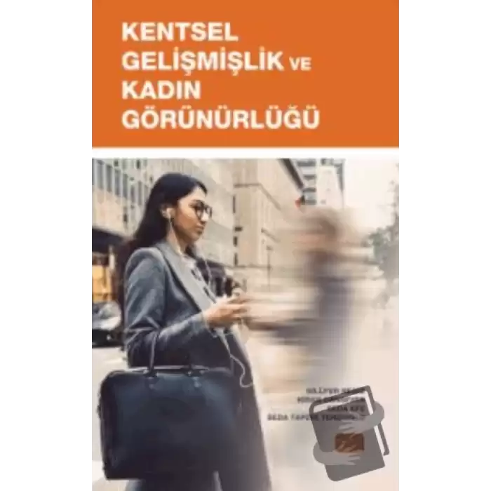 Kentsel Gelişmişlik ve Kadın Görünürlüğü