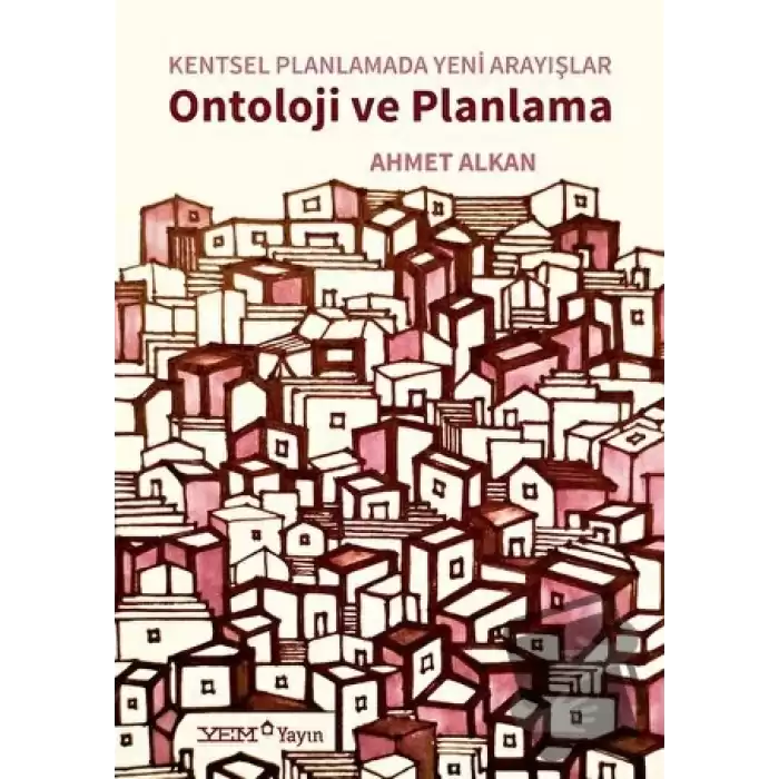 Kentsel Planlamada Yeni Arayışlar - Ontoloji ve Planlama