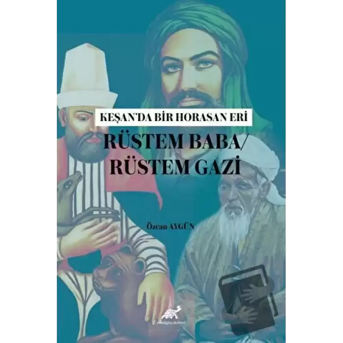 Keşan’da Bir Horasan Eri Rüstem Baba / Rüstem Gazi