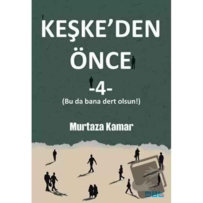 Keşkeden Önce - 4