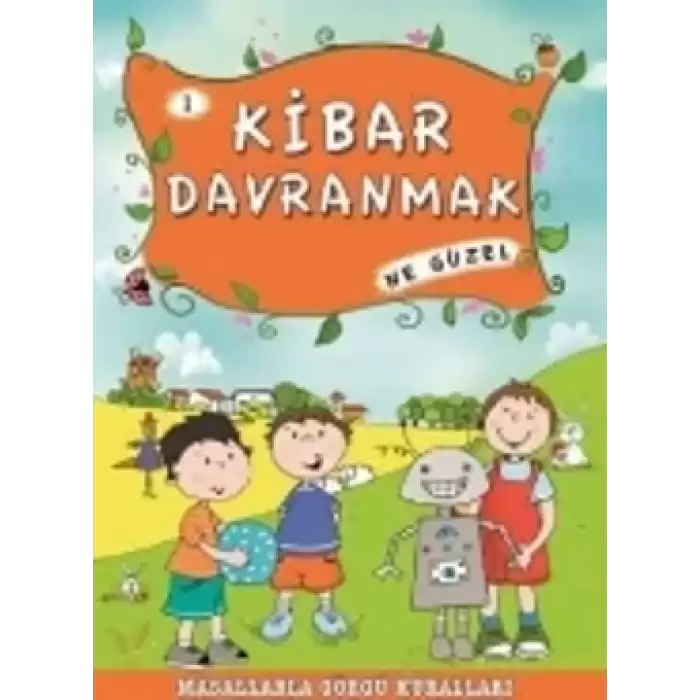 Kibar Davranmak Ne Güzel