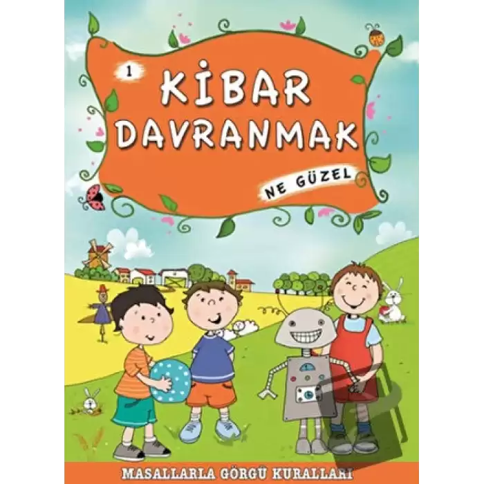 Kibar Davranmak Ne Güzel