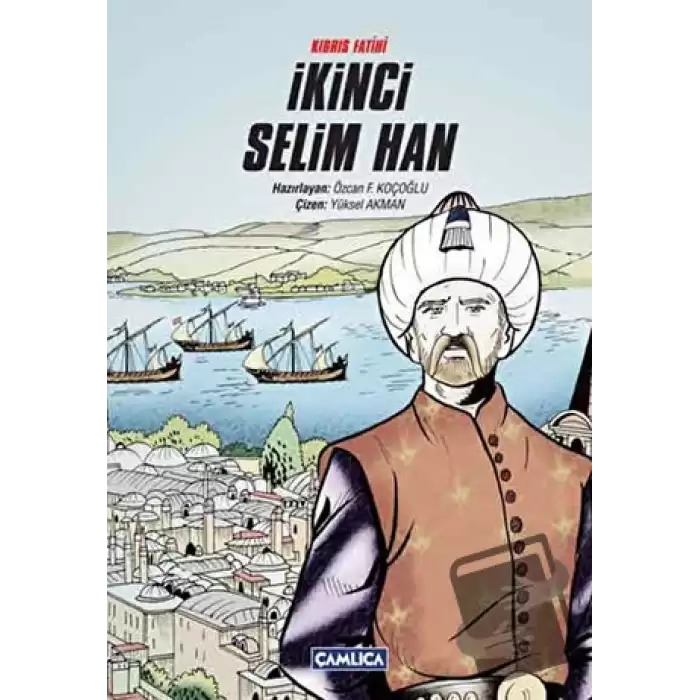 Kıbrıs Fatihi İkinci Selim Han