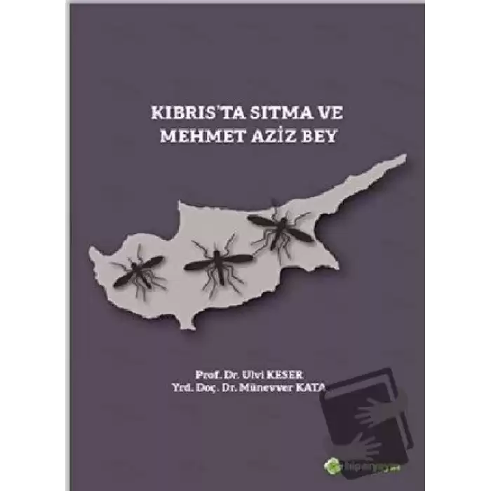 Kıbrıs’ta Sıtma ve Mehmet Aziz Bey