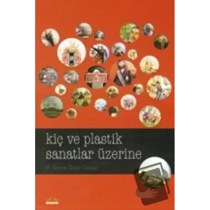 Kiç ve Plastik Sanatlar Üzerine