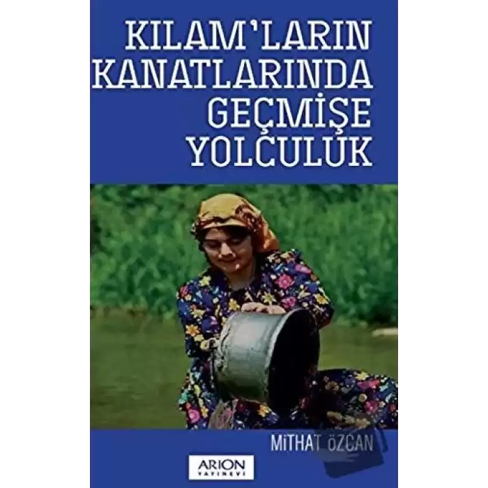 Kılam’ların Kanatlarında Geçmişe Yolculuk