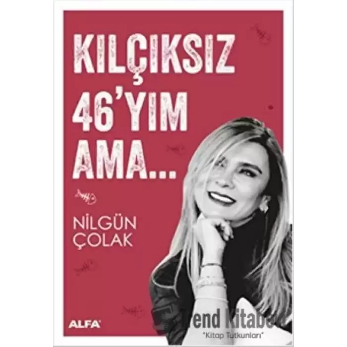 Kılçıksız 46yım Ama