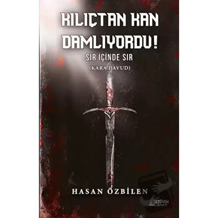 Kılıçtan Kan Damlıyordu!