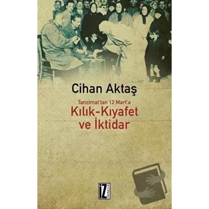 Kılık Kıyafet ve İktidar