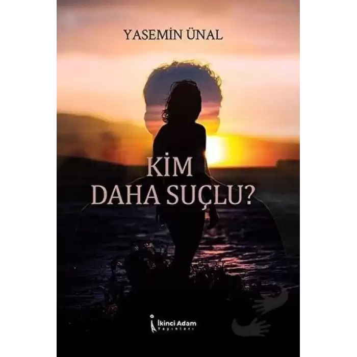 Kim Daha Suçlu?