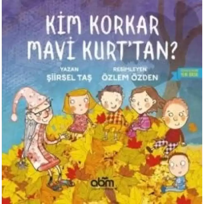 Kim Korkar Mavi Kurttan?