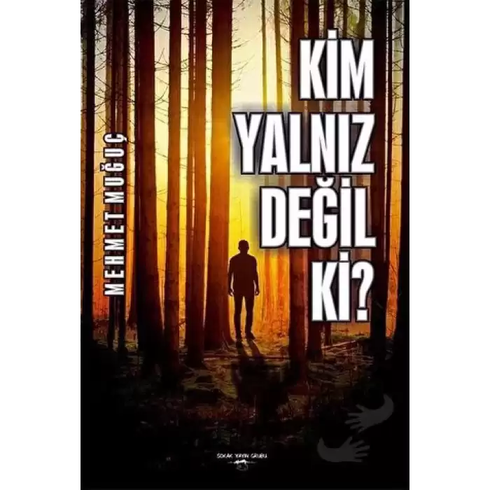 Kim Yalnız Değil Ki?