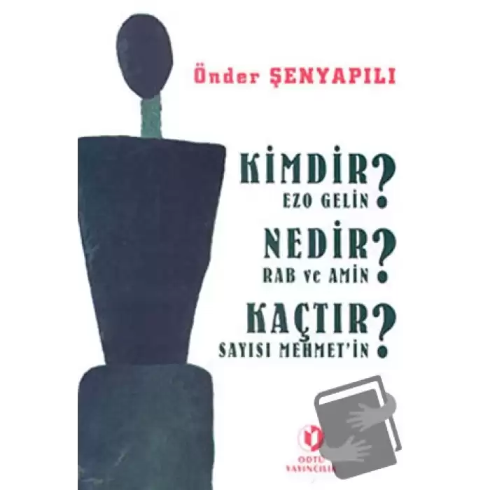 Kimdir Ezo Gelin? Nedir Rab ve Amin? Kaçtır Sayısı Mehmet’in?