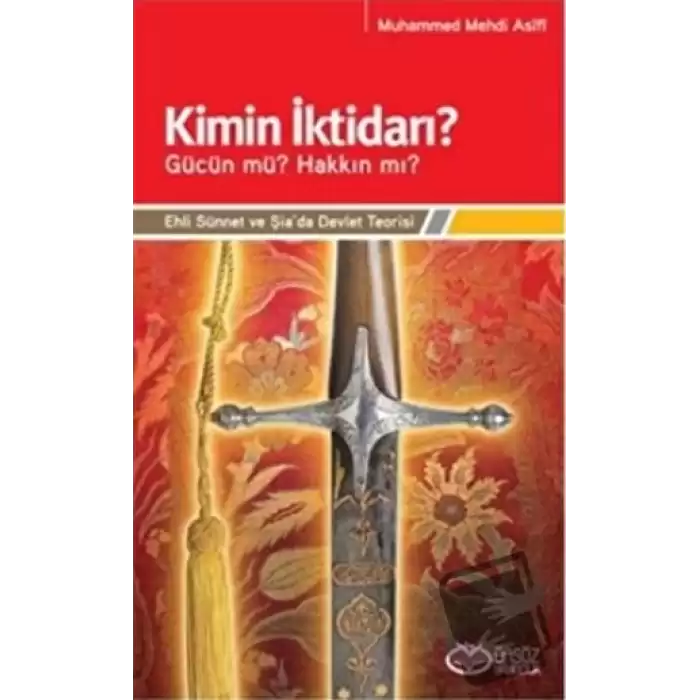 Kimin İktidarı? - Gücün mü? Hakkın mı?