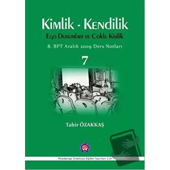 Kimlik / Kendilik Ego Durumları ve Çoklu Kişilik 7