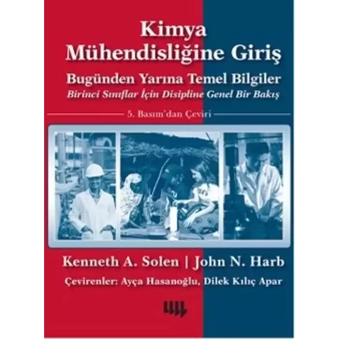 Kimya Mühendisliğine Giriş: Bugünden Yarına Temel Bilgiler