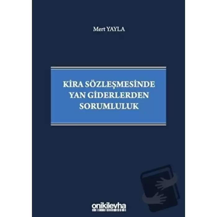 Kira Sözleşmesinde Yan Giderlerden Sorumluluk (Ciltli)