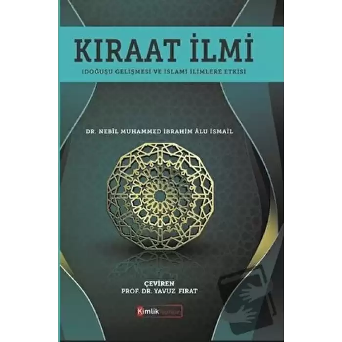 Kıraat İlmi (Doğuşu Gelişmesi ve İslami İlimlere Etkisi)