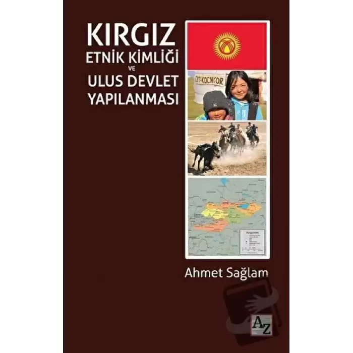 Kırgız Etnik Kimliği ve Ulus Devlet Yapılanması