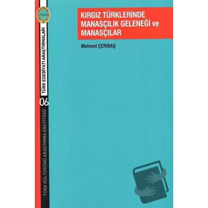 Kırgız Türklerinde Manasçılık Geleneği ve Manasçılar