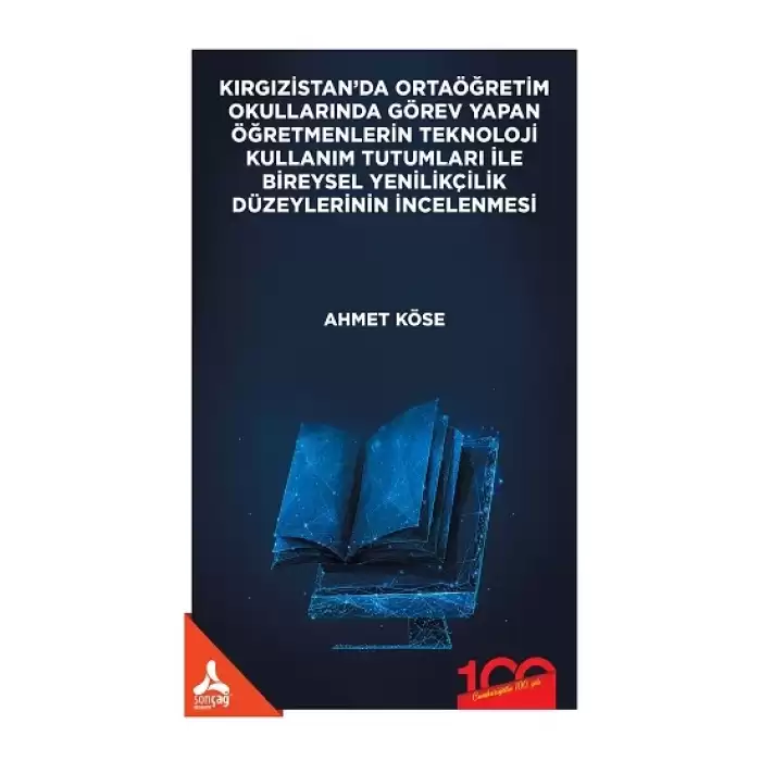 Kırgızistanda Ortaöğretim Okullarında Görev Yapan Öğretmenlerin Teknoloji Kullanım Tutumları İle Bireysel Yenilikçilik Düzeylerinin İncelenmesi