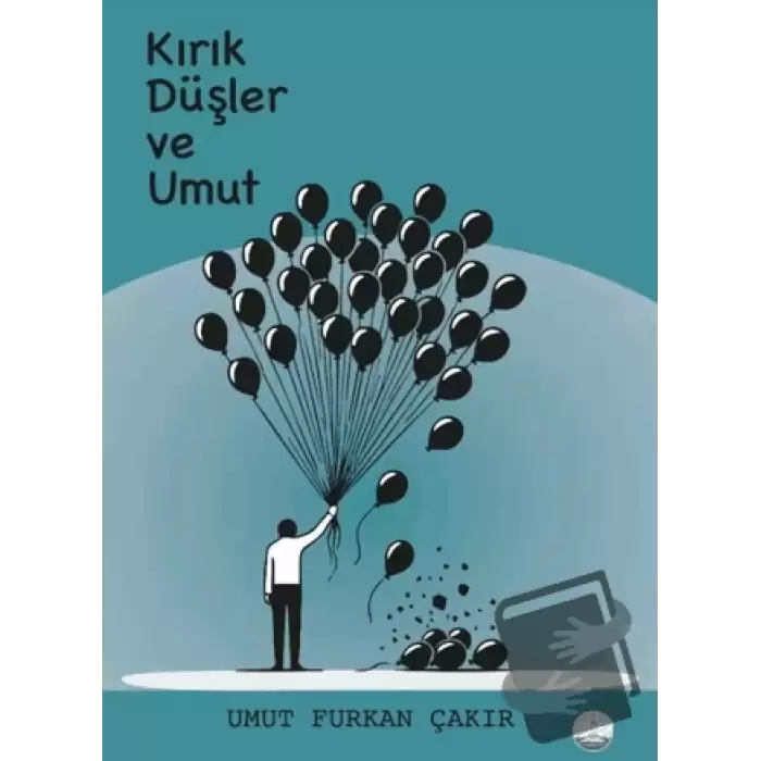 Kırık Düşler ve Umut