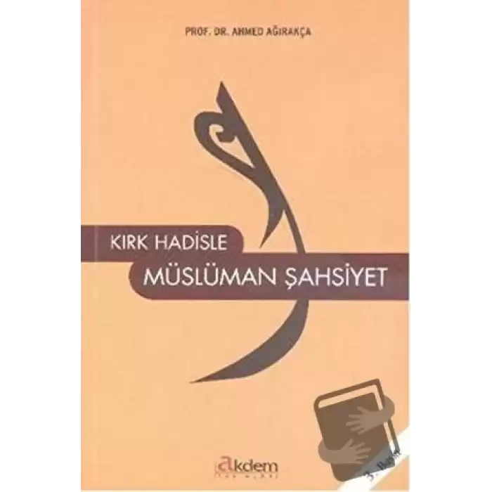 Kırk Hadisle Müslüman Şahsiyet