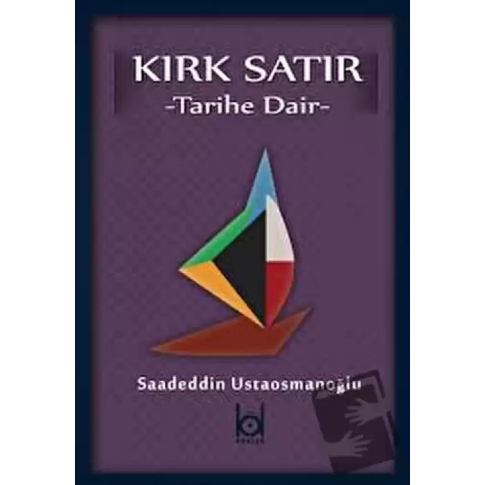 Kırk Satır - Tarihe Dair