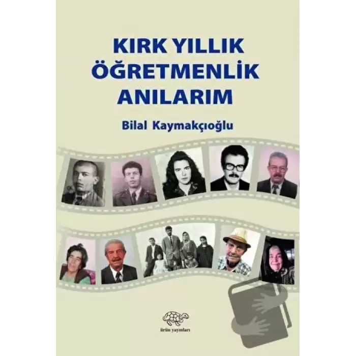 Kırk Yıllık Öğretmenlik Anılarım