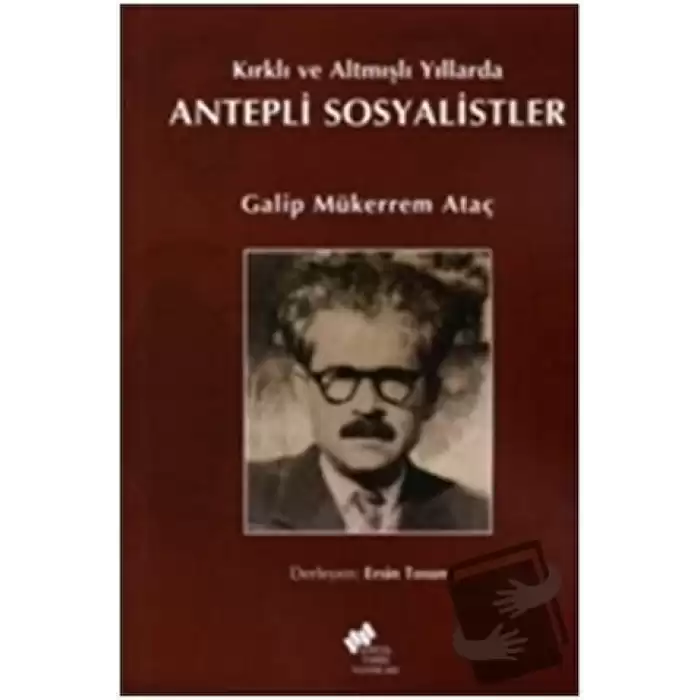 Kırklı ve Altmışlı Yıllarda Antepli Sosyalistler