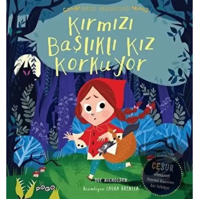 Kırmızı Başlıklı Kız Korkuyor - Masal Arkadaşları