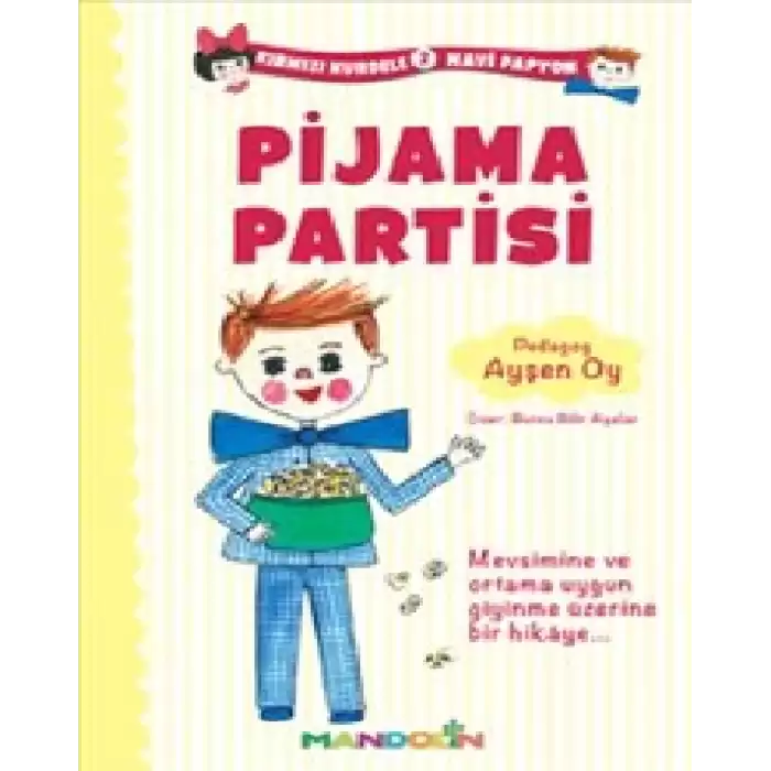 Kırmızı Kurdele Mavi Papyon 2 - Pijama Partisi