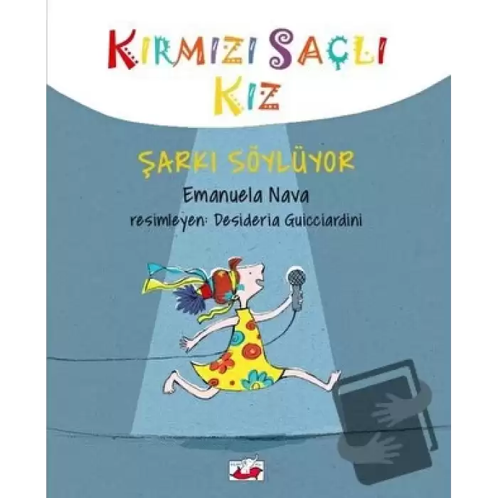 Kırmızı Saçlı Kız Şarkı Söylüyor (Ciltli)