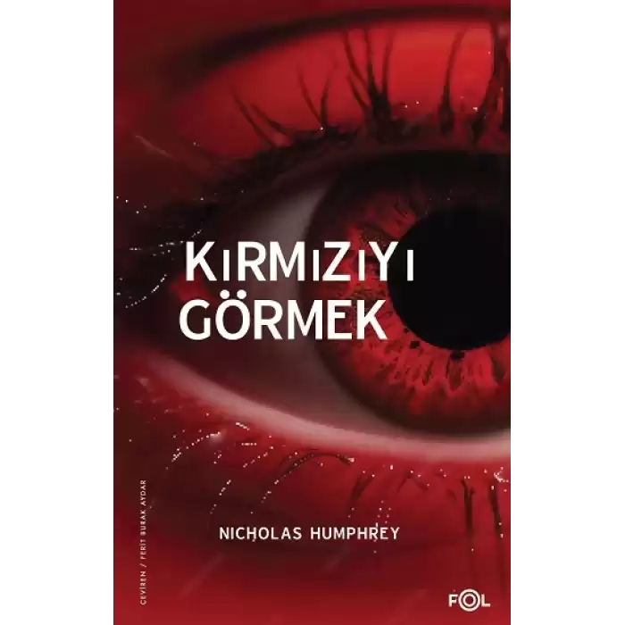 Kırmızıyı Görmek –Bilinç Üzerine Bir İnceleme–