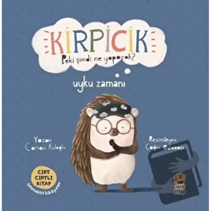 Kirpicik Peki şimdi ne Yapacak? - Uyku Zamanı (Ciltli)