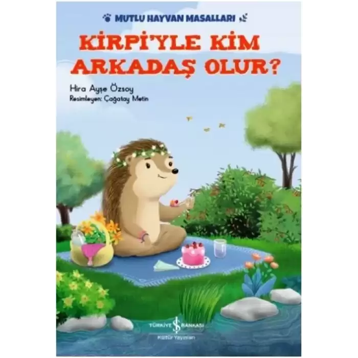 Kirpiyle Kim Arkadaş Olur?