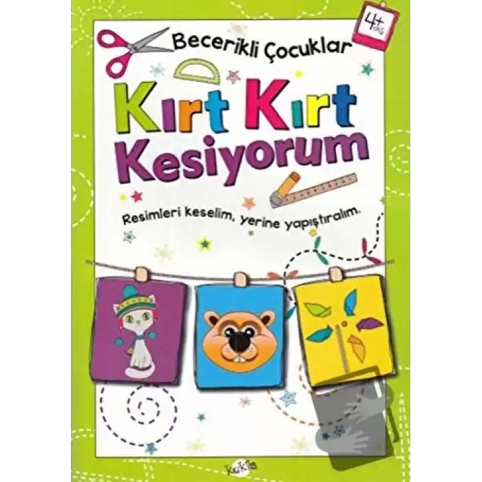 Kırt Kırt Kesiyorum 4 Yaş - Becerikli Çocuklar