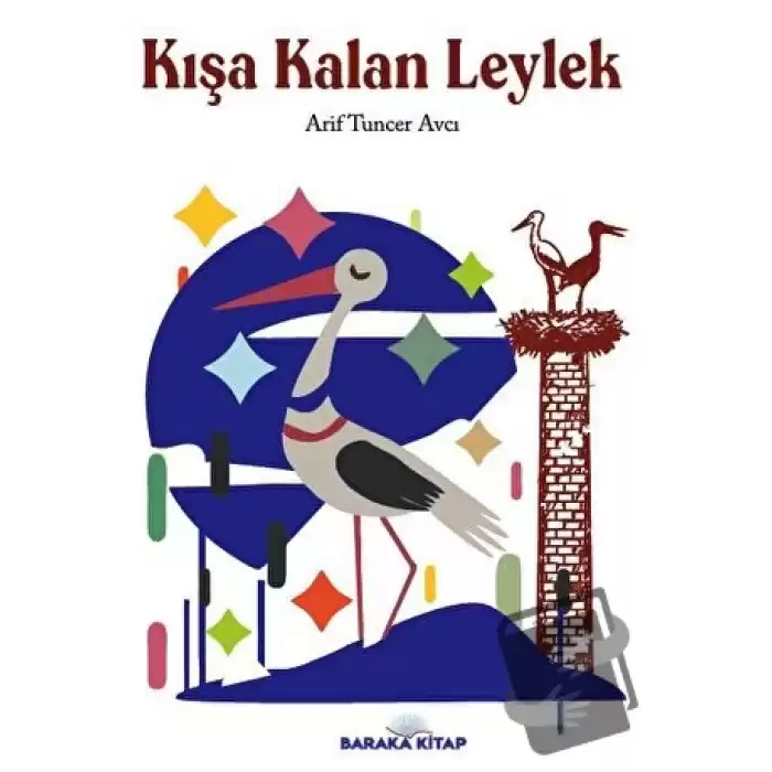 Kışa Kalan Leylek