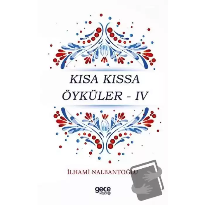 Kısa Kıssa Öyküler - 4