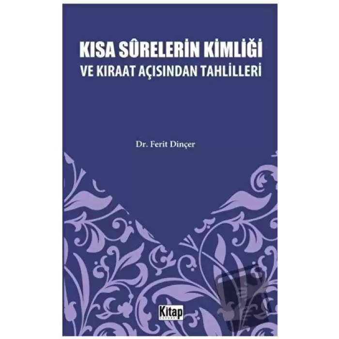 Kısa Surelerinin Kimliği ve Kıraat Açısından Tahlilleri