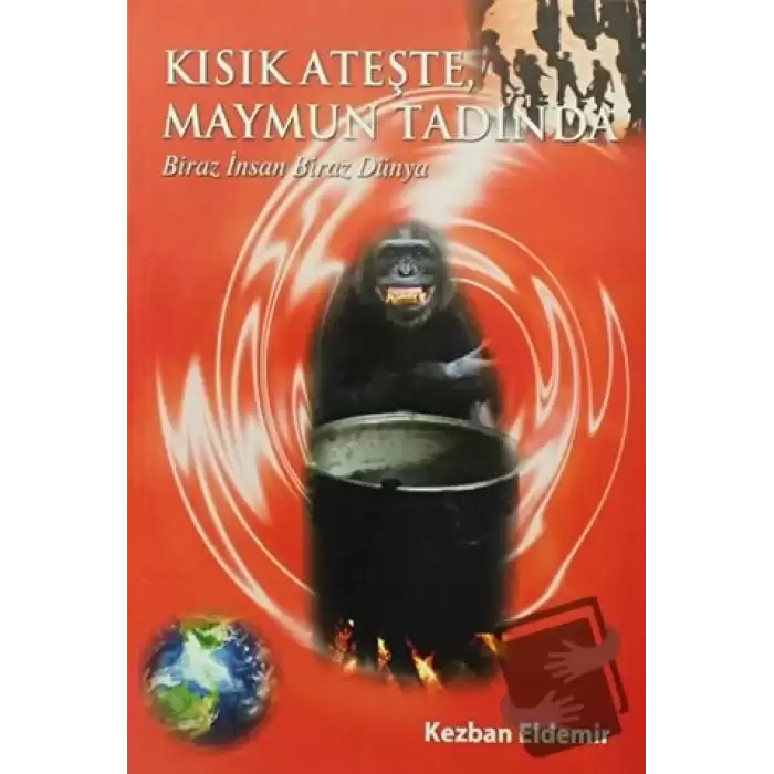 Kısık Ateşte, Maymun Tadında