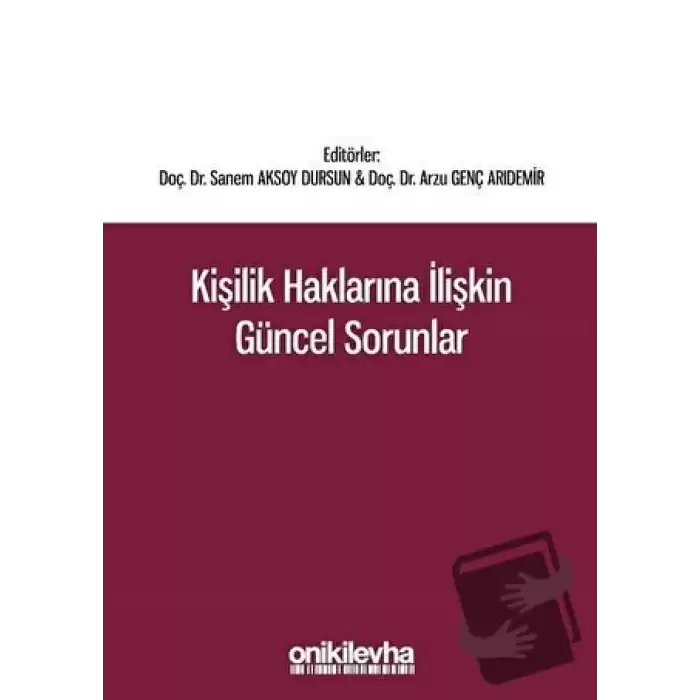 Kişilik Haklarına İlişkin Güncel Sorunlar