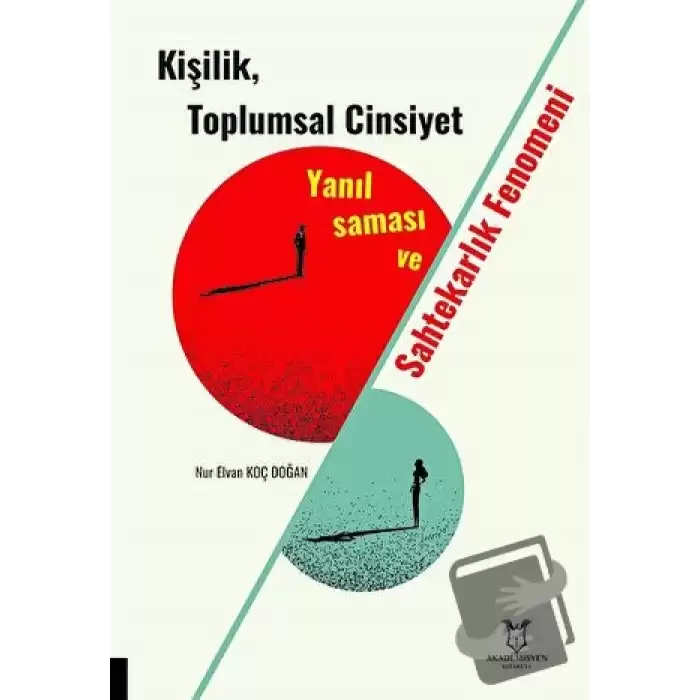 Kişilik, Toplumsal Cinsiyet Yanılsaması ve Sahtekarlık Fenomeni