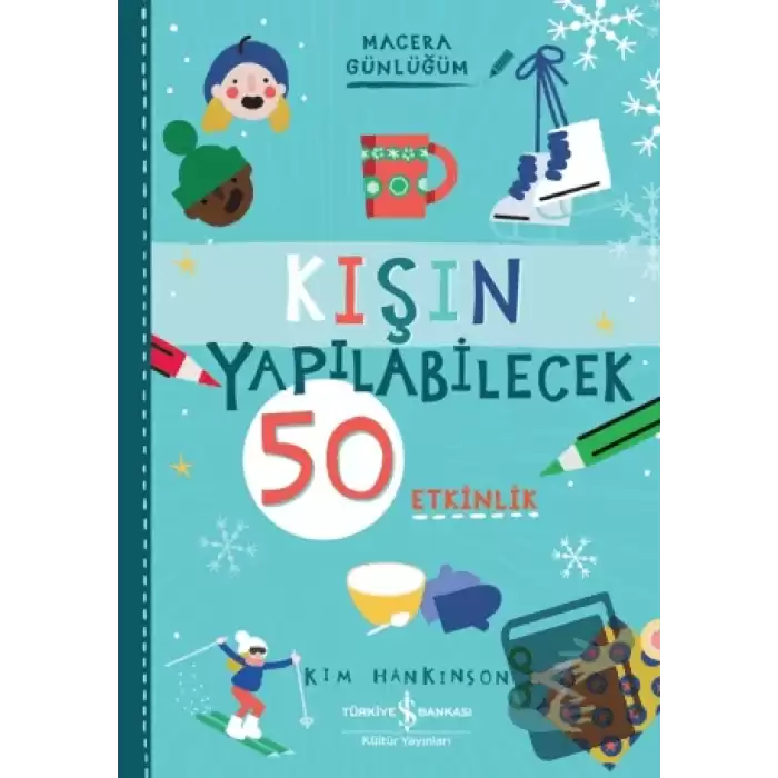 Kışın Yapılabilecek 50 Etkinlik - Macera Günlüğüm