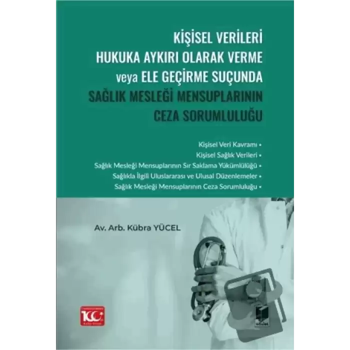 Kişisel Verileri Hukuka Aykırı Olarak Verme veya Ele Geçirme Suçunda Sağlık Mesleği Mensuplarının Ceza Sorumluluğu